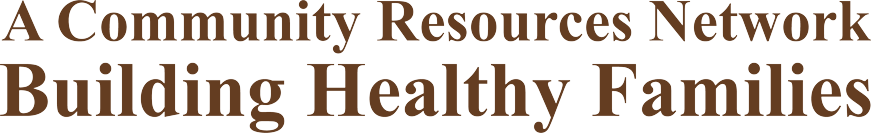 A Community Resources Network Building Healthy Families